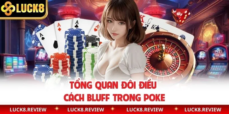 Giới thiệu về chiến thuật Bluff game Poker